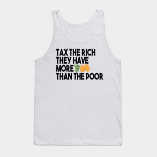 Tax The Rich Not The Poor, Equality Gift Idea, Poor People, Rich People Tank Top